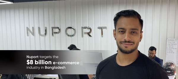 Nuport: The Dhaka-based SaaS startup targeting the $8 billion e-commerce industry in Bangladesh